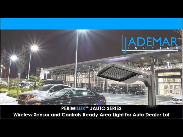 Read more about the article Jademar Lighting: PERIMILUX™ JAUTO SERIES WIRELESS SENSOR & CONTROLS READY AREA LIGHT FOR AUTO DEALER LOT