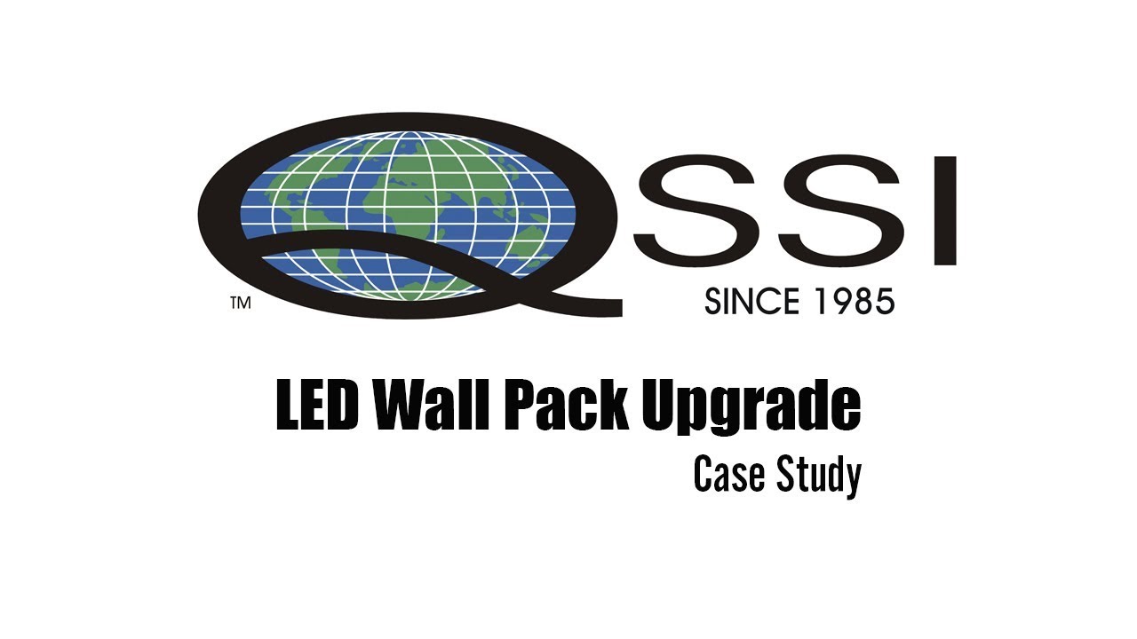 Read more about the article QSSI: LED Wall Pack Upgrade Case Study