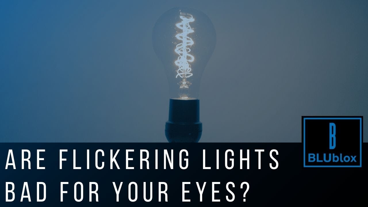 Read more about the article Are Flickering Lights Bad For Your Eyes?, from BLUblox