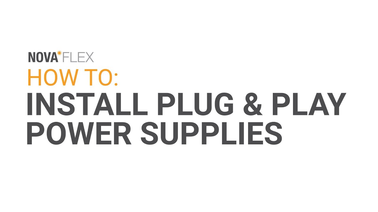 Nova Flex LED: Plug & Play Power Supplies