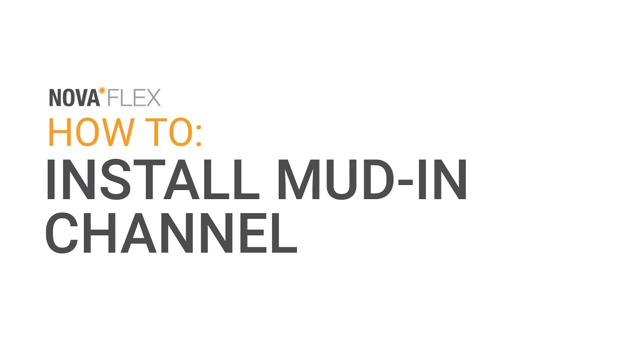 Nova Flex LED: Installing Mud-In Channel | Installation Guide