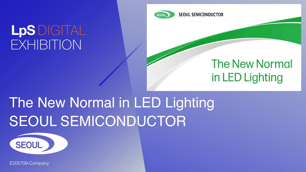 Read more about the article Seoul Semiconductor: The New Normal in LED Lighting