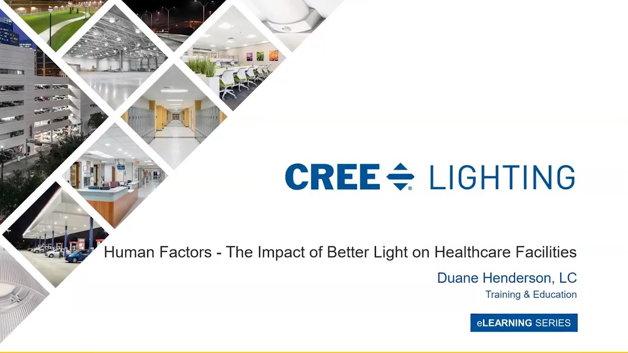 Human Factors – The Impact of Better Light on Healthcare Facilities