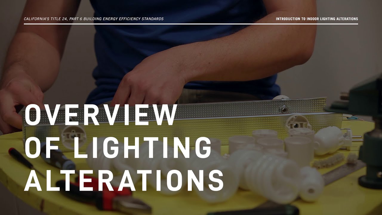 2019 Title 24: Introduction to Indoor Lighting Alterations