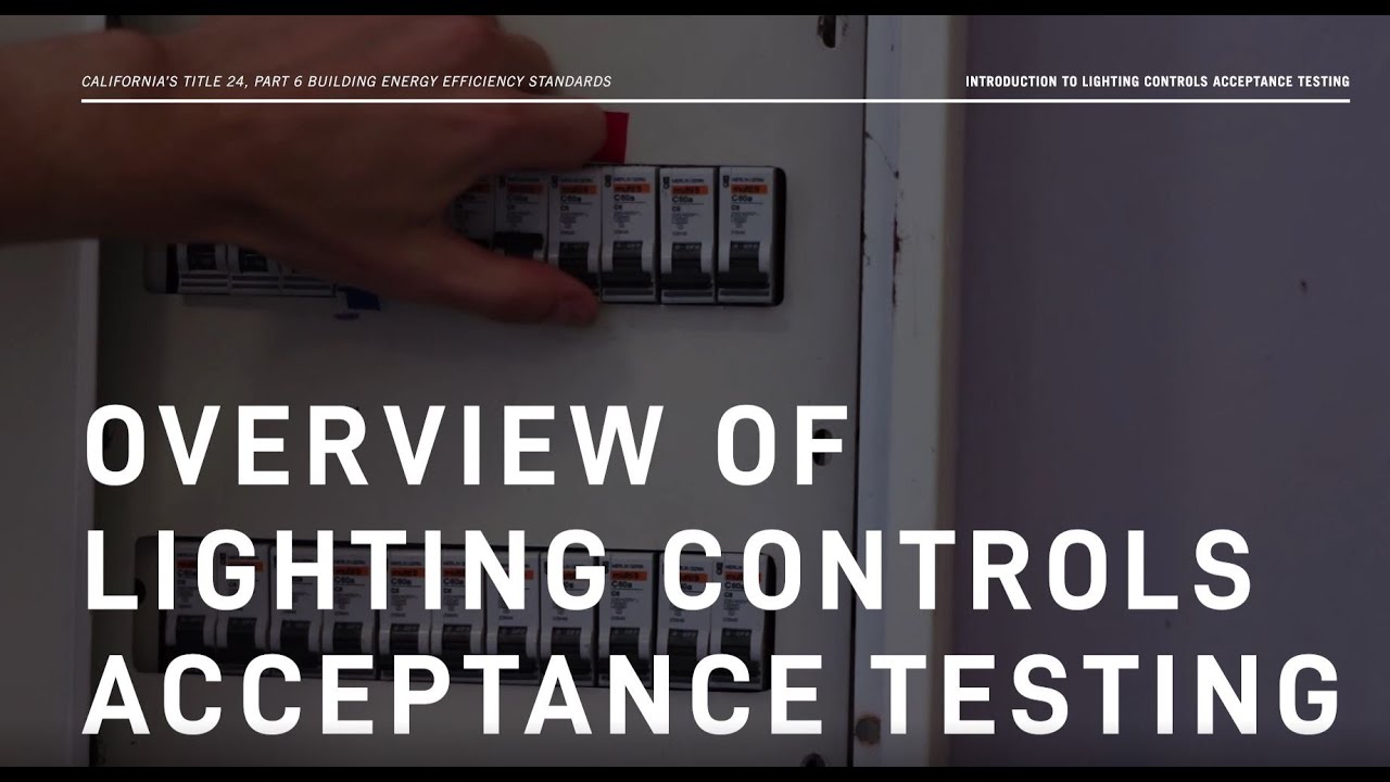2019 Title 24: Introduction to Lighting Controls Acceptance Testing
