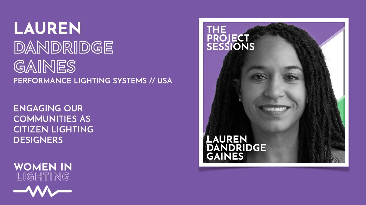 Read more about the article Engaging Our Communities As Citizen Lighting Designers – Lauren Dandridge Gaines, USC