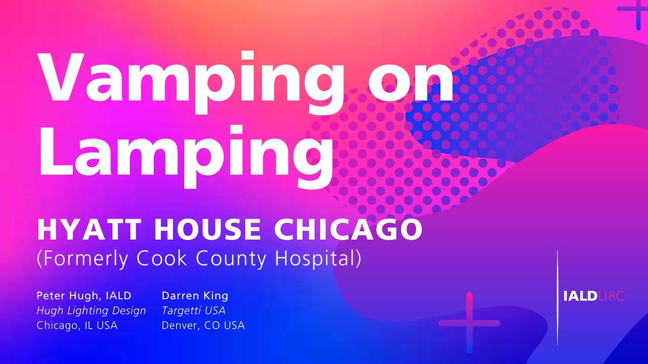 LIRC Vamping on Lamping: Hyatt House Chicago
