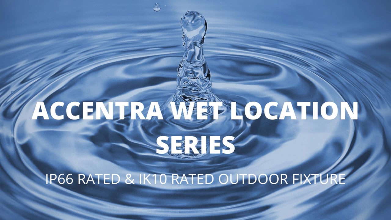 ACCENTRA WET LOCATION SERIES