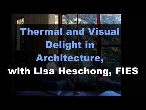 Lisa Heschong on Thermal and Visual Delight in Architecture